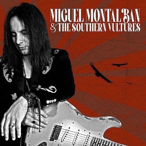 Miguel Montalban - And The Southern Vultures (2020)